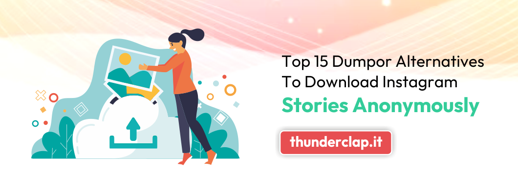 Top 15 Dumpor Alternatives to Download Instagram Stories Anonymously